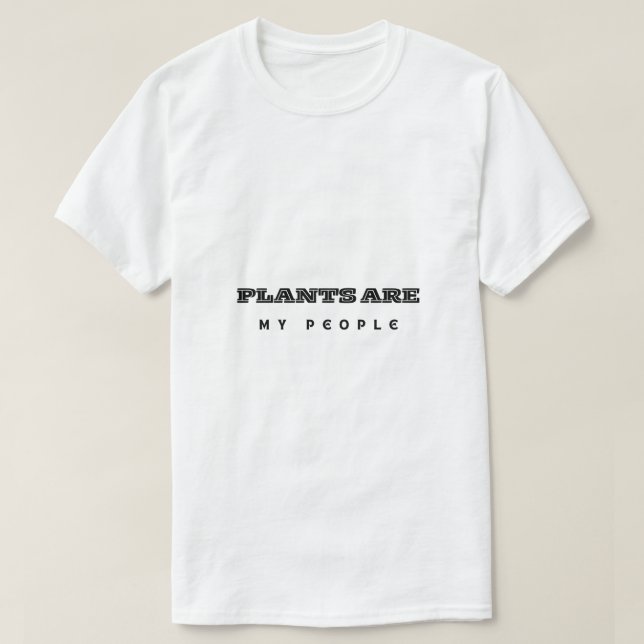 Camiseta Plants Are My People (Frente do Design)