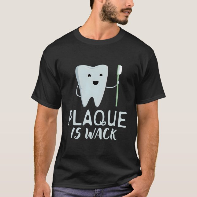 Camiseta Plaque É Dentista De Wack (Frente)