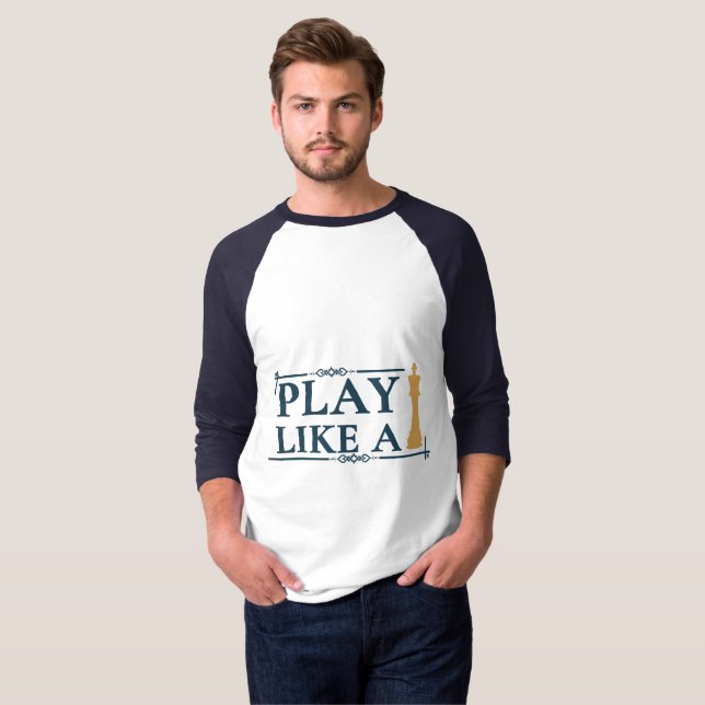 Camiseta Play Like a King – Power Strategy Quote - Style A (Frente Completa)