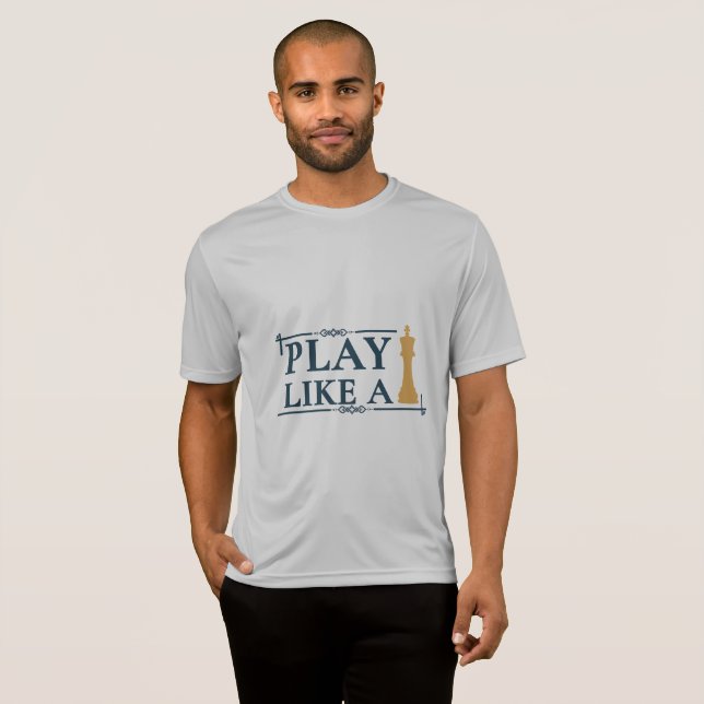 Camiseta Play Like a King – Power Strategy Quote - Style A (Frente Completa)