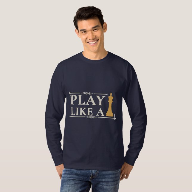 Camiseta Play Like a King – Power Strategy Quote - Style B (Frente Completa)