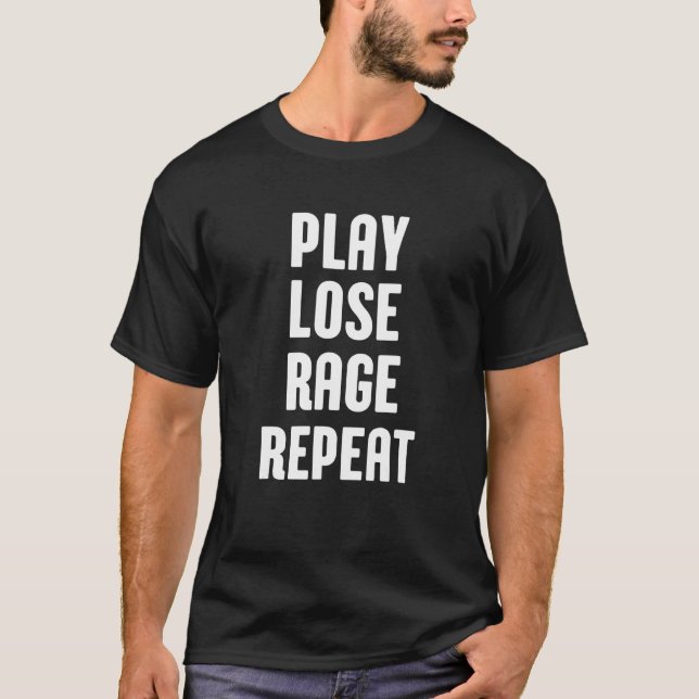 Camiseta Play lose rage repeat  gaming gamer game  Gaming (Frente)