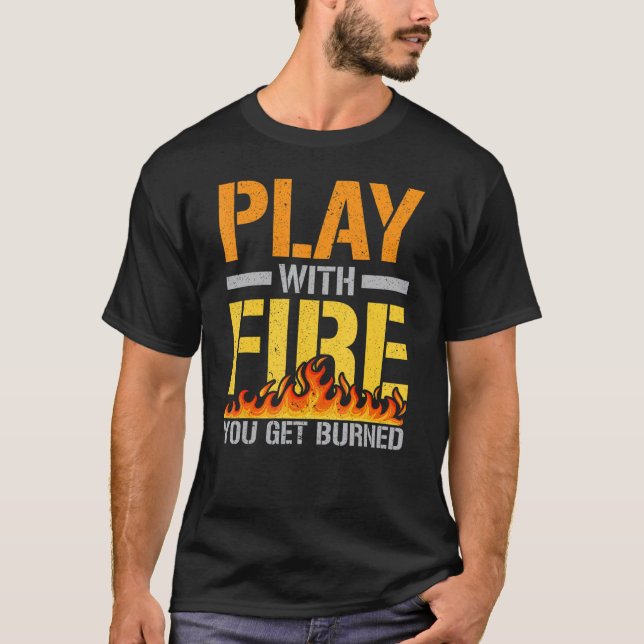 Camiseta Play With Fire Flame Thrower   Flamethrower (Frente)