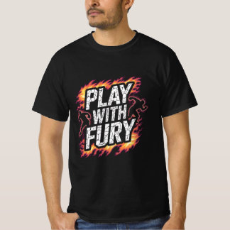 Camiseta Play With Fury – Intense Flame Runner T-Shirt