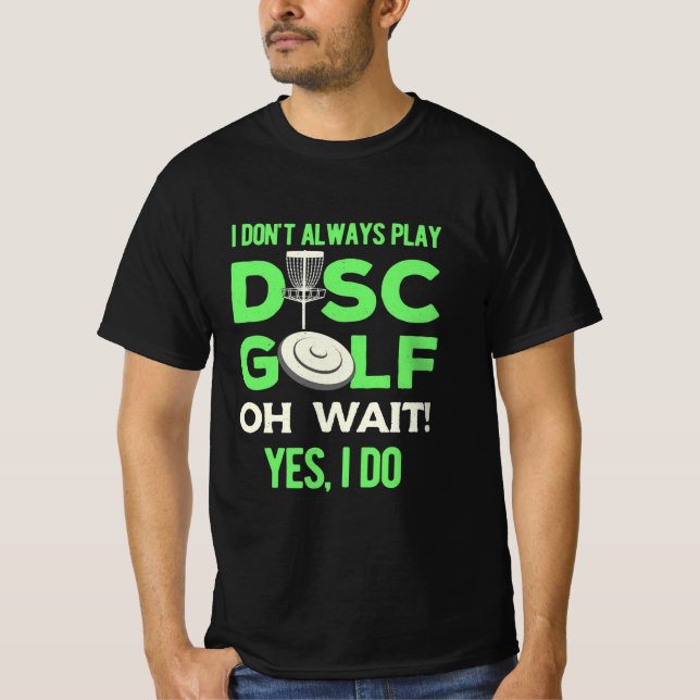 Camiseta Player de Golfe de Disco | Eu Nem Sempre Toco Golf (Frente)