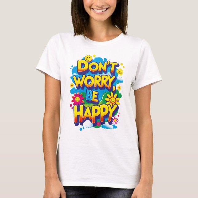 Camiseta Playera Don't Worry, Be Happy (Frente)