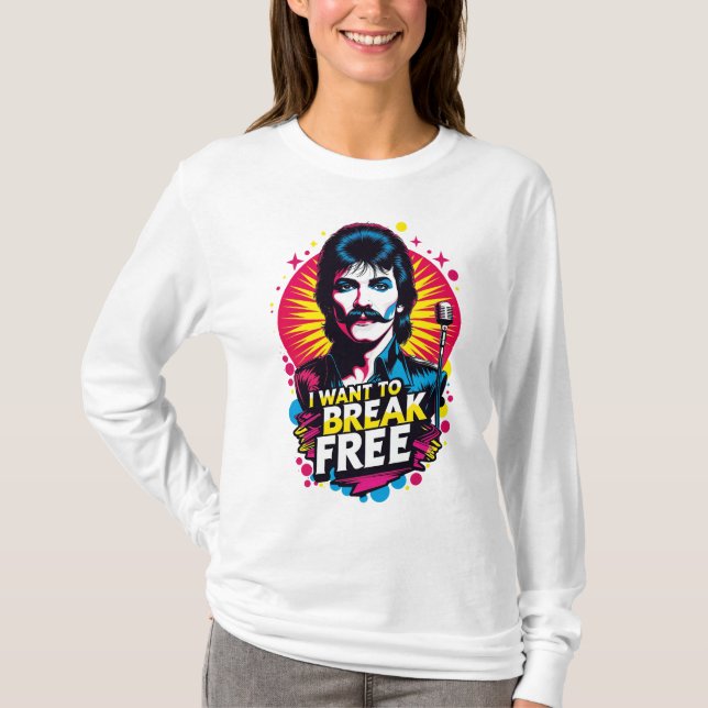 Camiseta Playera I Want to Break Free (Frente)