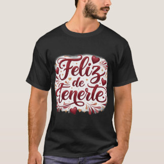 Camiseta Playera Oscura Básica “Feliz de Tenerte” | Regalo