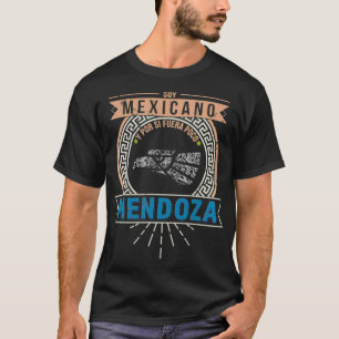 Camiseta Playera Soy Meicano y por si fuera poco Mendoza La