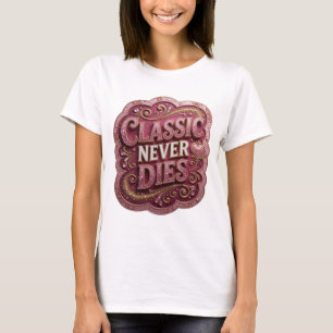 Camiseta Playful Gold CLASSIC NEVER DIES Design