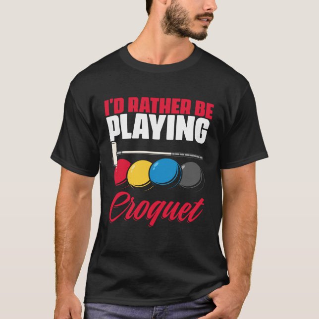 Camiseta Playing Croquet  Croquet Player Croqueting Croquet (Frente)