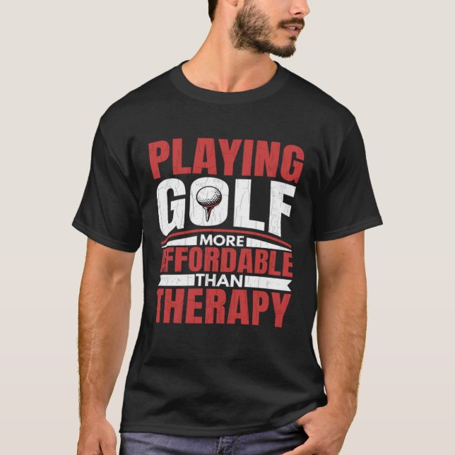 Camiseta Playing Golf Is Therapy Fun Golfing Player Golfer  (Frente)