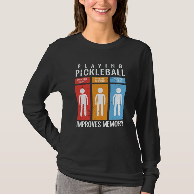 Camiseta Playing Pickleball Improves Memory Pickleball Play (Frente)