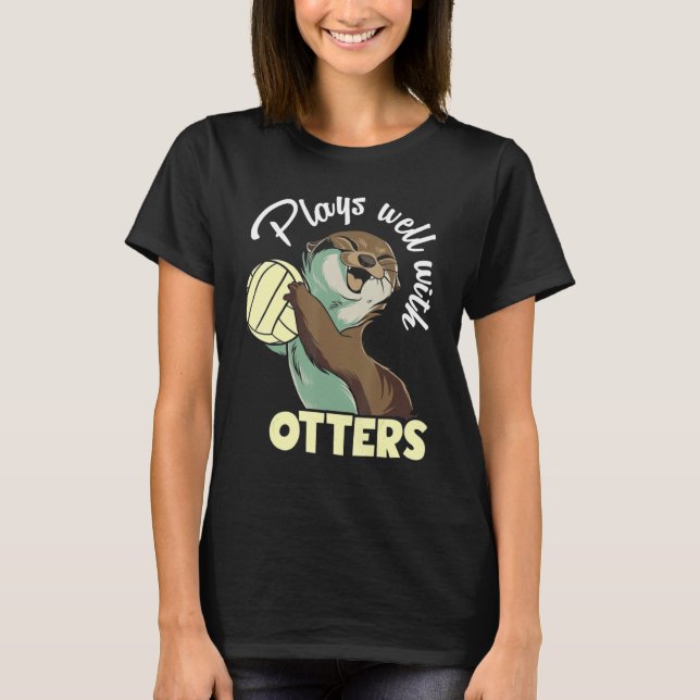 Camiseta Plays well with otters and likes volleyball (Frente)