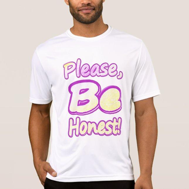 Camiseta "Please Be Honest!" Cute Design. Buy Now (Frente)