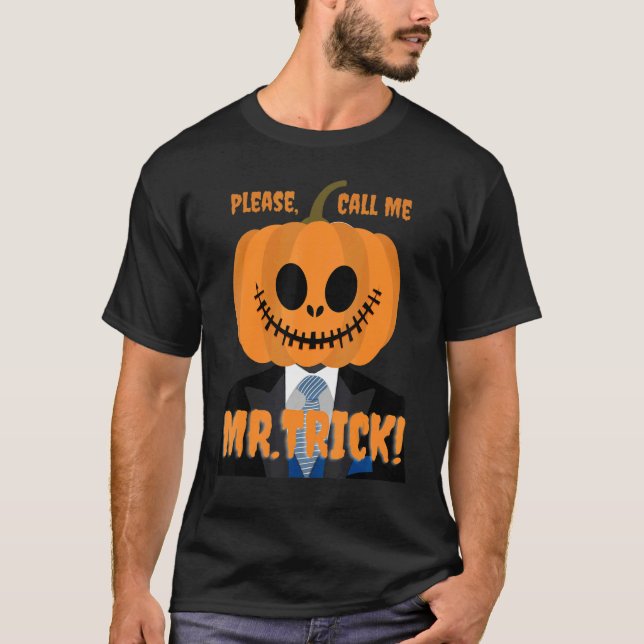 Camiseta Please Call Me Mr Trick for Halloween Scary Design (Frente)