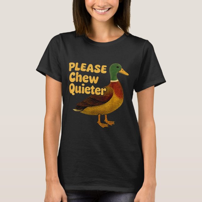 Camiseta Please Chew Quieter Sarcastic Animal Quote Quirky  (Frente)