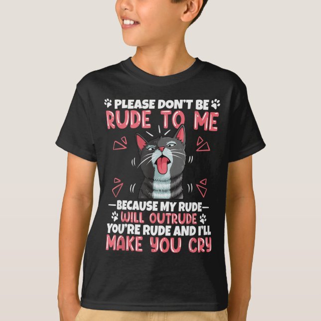 Camiseta Please Dont Be Rude To Me Cat Lover Funny Tounge O (Frente)