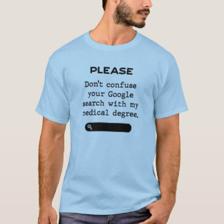Camiseta Please Don't confuse your Google Search