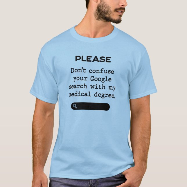 Camiseta Please Don't confuse your Google Search (Frente)