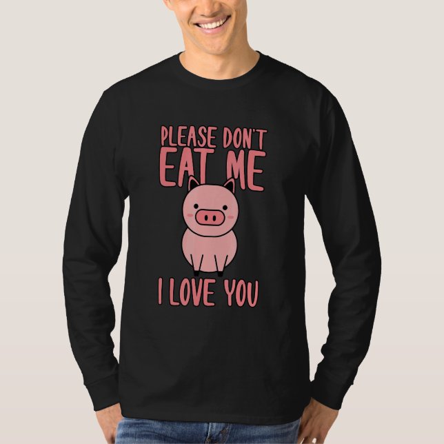 Camiseta Please Don't Eat Me I Love You (Frente)