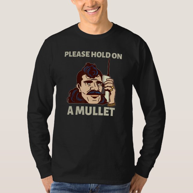 Camiseta Please Hold On A Mullet Business In Front Party In (Frente)