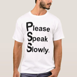 Camiseta Please Speak Slowly