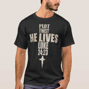 Camiseta Plot Twist Ele Vive Páscoa Dia Através de Jesus Fé