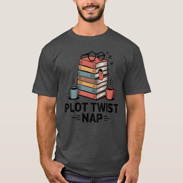 Camiseta Plot Twist Nap , Funny Book Lover Quote  (Frente)