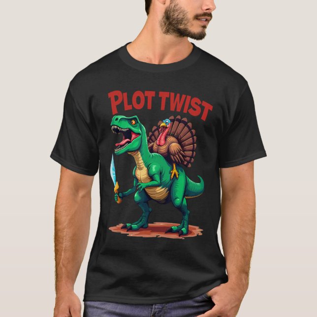 Camiseta Plot Twist Turkey Riding Dinosaur T-rex Funny Than (Frente)