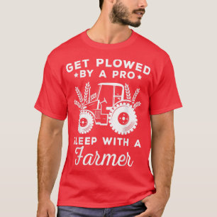 Camiseta Plowed By Professional Farmer Funny Saying
