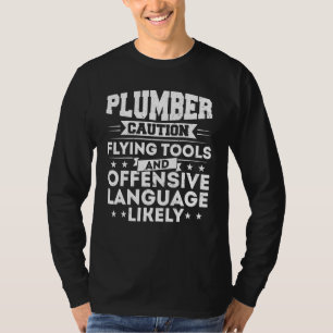 Camiseta Plumber Caution Flying Tools And Offensive Languag