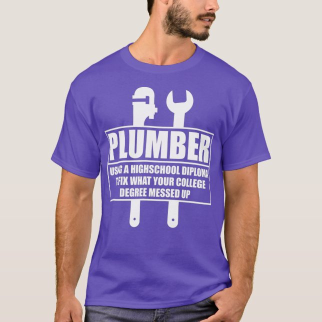 Camiseta Plumber Craftsman Pipe Fitter Funny Saying (Frente)