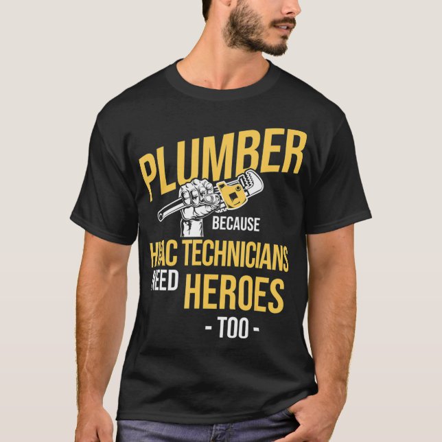 Camiseta Plumber Heroes Of HVAC Technicians Plumbing (Frente)