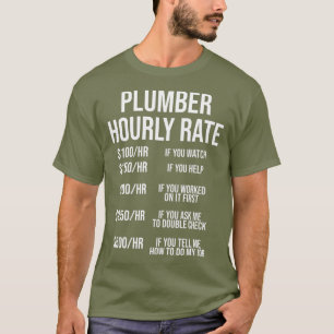 Camiseta Plumber Hourly Rate Funny Plumbing Labor Tee