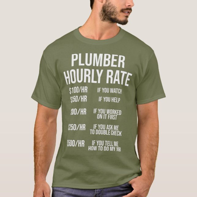 Camiseta Plumber Hourly Rate  Funny Plumbing Labor Tee (Frente)