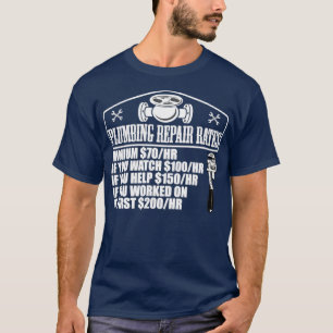 Camiseta Plumber Repair Rates Jobs Funny