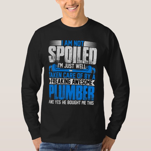 Camiseta Plumber Wife  I'm Not Spoiled I'm Steamfitter Wife (Frente)