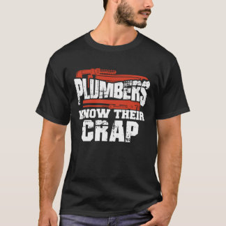 Camiseta Plumbers Know Their Crap Plumbing Plumber Funny