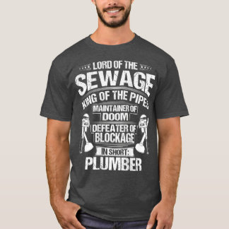 Camiseta Plumbing Pipe Fitter Lord Of The Sewage Plumber