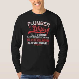 Camiseta Plumbing Plumber Wife Plumber Wife Yes He's Workin