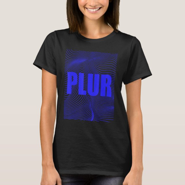 Camiseta PLUR, Peace Love Unity Respeito, EDM, Techno, Hous (Frente)