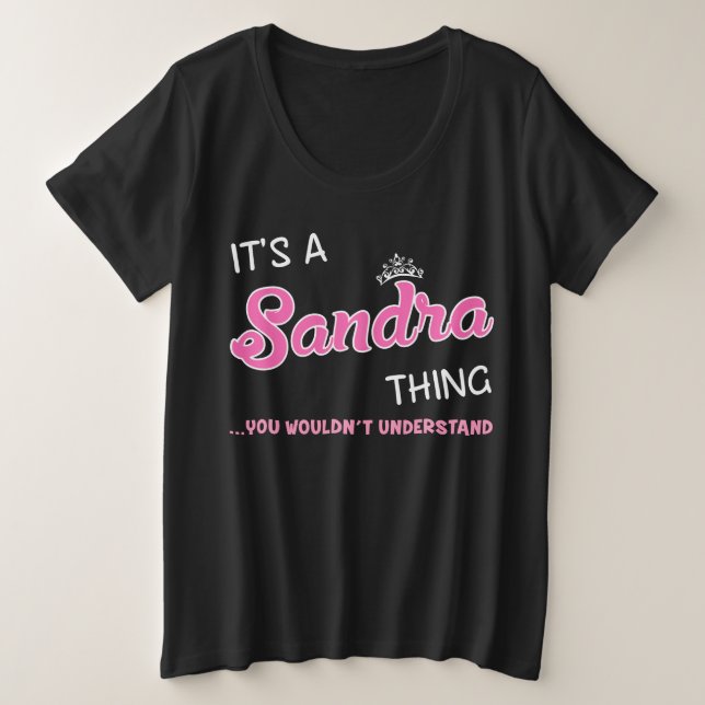 Camiseta Plus Size A coisa de Sandra que não entenderia o nome (Frente do Design)
