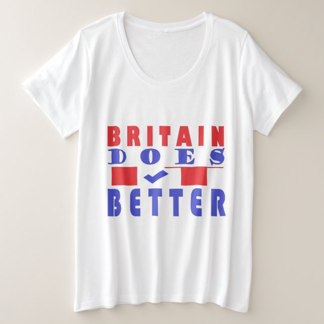 CAMISETA PLUS SIZE A GRÃ-BRETANHA É MELHOR PROJETADA PARA VOCÊ (Frente do Design)