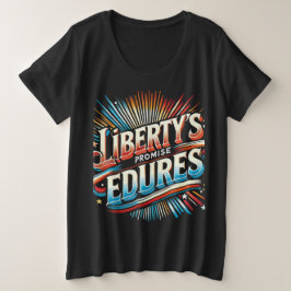 Camiseta Plus Size A promessa da liberdade é consistente
