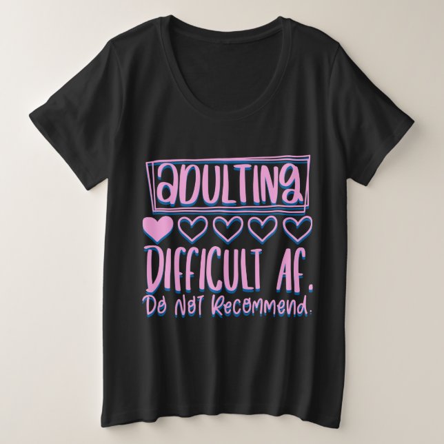 Camiseta Plus Size Adultos Engraçados Difíceis AF Não Recomendariam (Frente do Design)