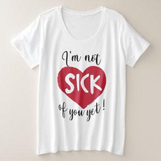 Camiseta Plus Size Ainda Não Estou Farto de Ti, Valentinha