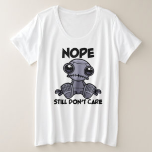 Camiseta Plus Size Ainda não importa o Robô Indiferente