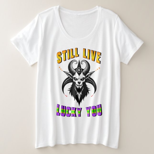 Camiseta Plus Size Ainda Vive Com Sorte De Você (Frente do Design)