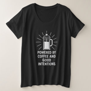 Camiseta Plus Size Alimentado por café e boas intenções